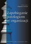 Biznes - Zapobieganie patologiom w organizacji - Wydawnictwo Naukowe PWN - miniaturka - grafika 1