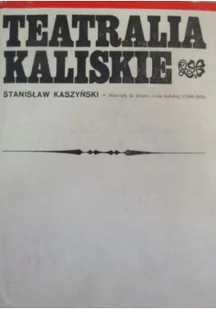Teatralia Kaliskie - Książki o kulturze i sztuce - miniaturka - grafika 1