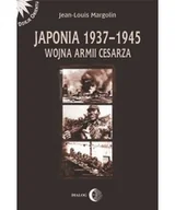 Podręczniki dla szkół wyższych - Margolin Jean-Louis Japonia 1937-1945 Wojna Armii Cesarza - miniaturka - grafika 1