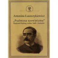 Klasyka - Psalmista szowinizmu Rudyard Kipling wobec Indii i Indusów - Antonina Łuszczykiewicz - miniaturka - grafika 1