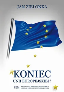 Zielonka Jan Koniec Unii Europejskiej$836 - Historia świata - miniaturka - grafika 1