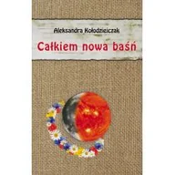 Klasyka - Całkiem nowa baśń - Aleksandra Kołodziejczak - miniaturka - grafika 1