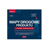 Mapy drogowe produktu - nowe podejście. Wyznaczanie kierunków rozwoju w czasach niepewności - Marketing - miniaturka - grafika 3
