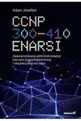 Książki medyczne - CCNP 300-410 ENARSI. Zaawansowane administrowanie sieciami przedsiębiorstwa i bezpieczeństwo sieci - miniaturka - grafika 1