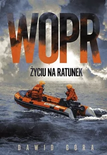 WOPR Życiu na ratunek Nowa - Felietony i reportaże - miniaturka - grafika 2