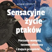 Audiobooki - literatura faktu - Sensacyjne życie ptaków - miniaturka - grafika 1