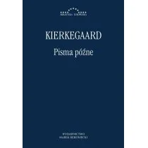 Marek Derewiecki Pisma późne - Kierkegaard Sren - Filozofia i socjologia - miniaturka - grafika 1