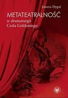 Książki o kulturze i sztuce - Metateatralność w dramaturgii Carla Goldoniego - miniaturka - grafika 1