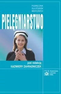 Zahradniczek Kazimiera (red.) Pielęgniarstwo Podręcznik dla studiów medycznych - Podręczniki dla szkół wyższych - miniaturka - grafika 1