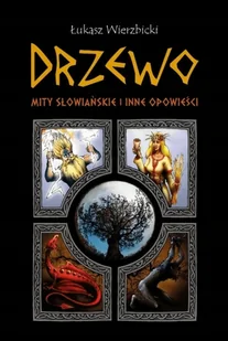 drzewo. mity słowiańskie i inne opowieści - Baśnie, bajki, legendy - miniaturka - grafika 1
