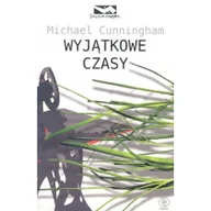 Opowiadania - Wyjątkowe czasy Michael Cunningham - miniaturka - grafika 1