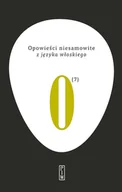 Felietony i reportaże - Opowieści niesamowite Tom 7 z języka włoskiego - miniaturka - grafika 1