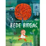Baśnie, bajki, legendy - Będę biegać - Anna Onichimowska - miniaturka - grafika 1