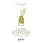 Książki medyczne - Malm Anna Olejki eteryczne w profilaktyce i leczeniu chorób infekcyjnych - miniaturka - grafika 1