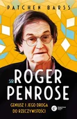 Biografie i autobiografie - Sir Roger Penrose. - Patchen Barss - książka - miniaturka - grafika 1