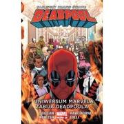 Uniwersum Marvela zabija Deadpoola. Deadpool. Tom 13