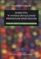 Marketing - Marketing w Handlu Detalicznym Produktami Spożywczymi. Wybrane Aspekty Zachowań Nabywców - miniaturka - grafika 1