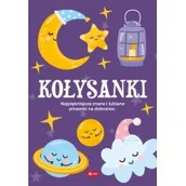 Powieści i opowiadania - Kołysanki Najpiękniejsze Znane I Lubiane Piosenki Na Dobranoc Praca zbiorowa - miniaturka - grafika 1