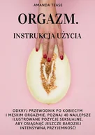 E-booki - poradniki - Orgazm. Instrukcja użycia - miniaturka - grafika 1