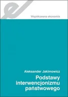 Ekonomia - Podstawy interwencjonizmu państwowego - Aleksander Jakimowicz - miniaturka - grafika 1