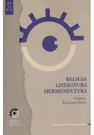 Felietony i reportaże - Religia Literatura Hermeneutyka - miniaturka - grafika 1