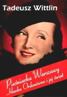 Biografie i autobiografie - Pieśniarka Warszawy. Hanka Ordonówna i jej świat - miniaturka - grafika 1