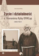 Biografie i autobiografie - Życie i działalność o Hieronima Ryby - miniaturka - grafika 1
