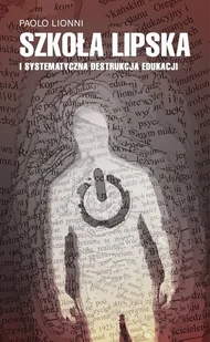 GARDA Szkoła lipska i systematyczna destrukcja edukacji LIONNI PAOLO - Psychologia - miniaturka - grafika 1