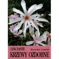 Dom i ogród - Liściaste krzewy ozdobne - Mieczysław Czekalski - miniaturka - grafika 1