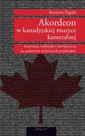 Książki o kulturze i sztuce - Akordeon w kanadyjskiej muzyce kameralnej - miniaturka - grafika 1