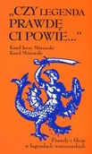 Filologia i językoznawstwo - Książka i Wiedza Czy legenda prawdę Ci powie - Karol Mórawski - miniaturka - grafika 1