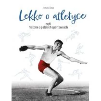 SBM LEKKO O ATLETYCE: czyli historie o polskich sportowcach - Pozostałe książki - miniaturka - grafika 2