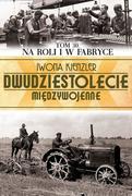 Militaria i wojskowość - Edipresse Polska Na roli i w fabryce - Iwona Kienzler - miniaturka - grafika 1