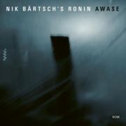  Awase CD) Nik BartschS Ronin