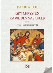 Gdy Chrystus łamie dla nas chleb - Religia i religioznawstwo - miniaturka - grafika 1