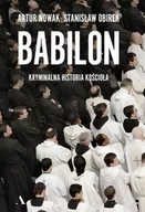 Felietony i reportaże - Babilon. Kryminalna historia kościoła - Artur Nowak, Stanisław Obirek - miniaturka - grafika 1