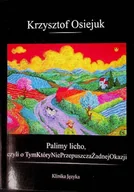 Felietony i reportaże - Palimy licho, czyli o Tym Który Nie Przepuszcza Żadnej Okazji - miniaturka - grafika 1