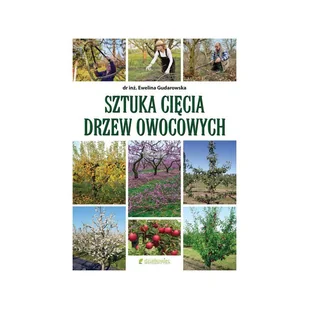 Sztuka cięcia drzew owocowych - Dom i ogród - miniaturka - grafika 1