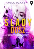 Horror, fantastyka grozy - Podszewka zaświatów Ślady dusz. Tom 3 - miniaturka - grafika 1