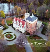 Albumy krajoznawcze - Zamek Topacz. Historia wieży i dworu w Ślęzie - Maciej Małachowicz - książka - miniaturka - grafika 1
