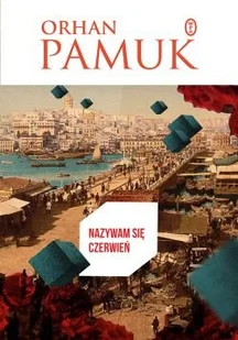 Literackie Nazywam się Czerwień - Pamuk Orhan - Proza - miniaturka - grafika 2