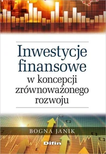 Inwestycje finansowe w koncepcji zrównoważonego rozwoju - Finanse, księgowość, bankowość - miniaturka - grafika 1