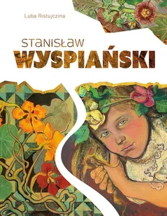 Stanisław Wyspiański - Książki o kulturze i sztuce - miniaturka - grafika 1