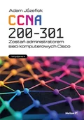 Książki medyczne - CCNA 200-301. Zostań administratorem sieci komputerowych Cisco - miniaturka - grafika 1