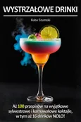 E-booki - poradniki - Wystrzałowe drinki. Aż 100 przepisów na wyjątkowe sylwestrowe i karnawałowe koktajle, w tym aż 16 drinków NOLO! - miniaturka - grafika 1