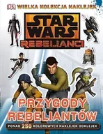 Książki edukacyjne - Star Wars Rebelianci. Przygody rebeliantów - miniaturka - grafika 1