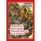 Pamiętniki, dzienniki, listy - Fundacja Historia PL Soldat: refleksje niemieckiego żołnierza Knappe Siegfried, Brusaw Ted - miniaturka - grafika 1