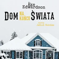 Audiobooki - kryminał, sensacja, thriller - Dom na końcu świata. Komisarz Erik Winter. Tom 11 - miniaturka - grafika 1