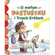 Powieści i opowiadania - Kołodziej Beata O małym pastuszku i Trzech Królach - miniaturka - grafika 1