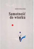 Felietony i reportaże - Samotność do wtorku - miniaturka - grafika 1